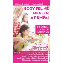 Hogy fel ne menjen a pumpa! - Fókuszban a magas vérnyomás