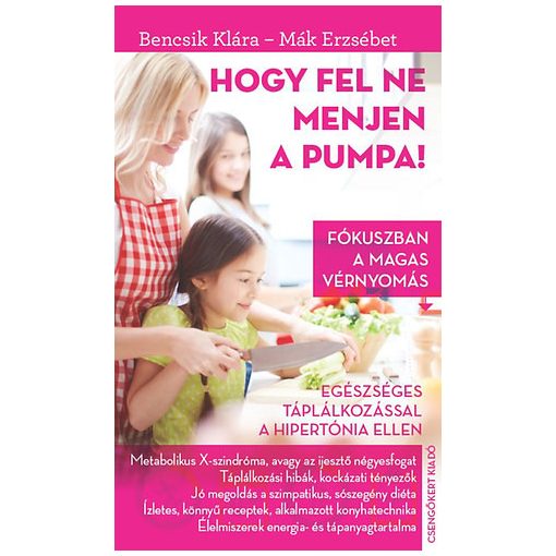 Hogy fel ne menjen a pumpa! - Fókuszban a magas vérnyomás