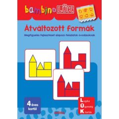   Bambino LÜK - Átváltozott formák! - Megfigyelés fejlesztését alapozó feladatok óvodásoknak