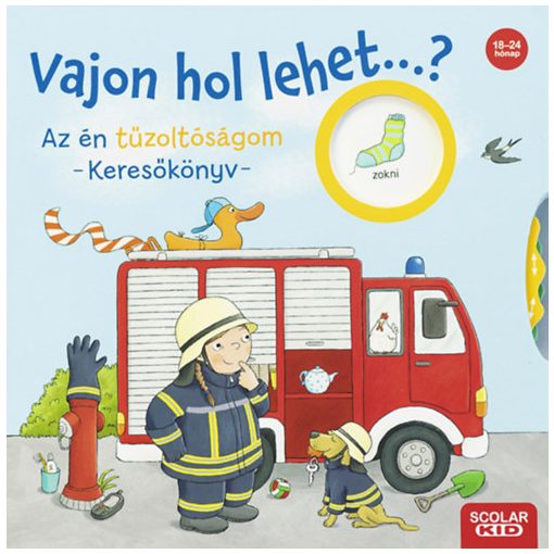 Vajon hol lehet…? - Az én tűzoltóságom - Keresőkönyv