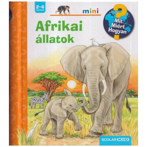 Afrikai állatok - Mit? Miért? Hogyan?