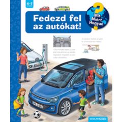 Fedezd fel az autókat - Mit? Miért? Hogyan? 