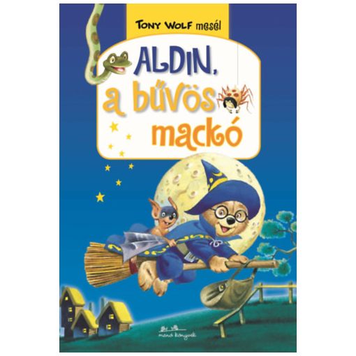 Aldin, a bűvös mackó Tony Wolf mesél 6. 9460