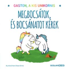   Gaston érzelmei - Megbocsátok, és bocsánatot kérek - Gaston, a kis unikornis