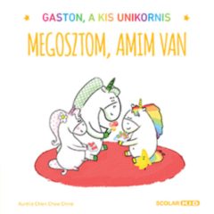   Gaston érzelmei - Megosztom, amim van - Gaston, a kis unikornis