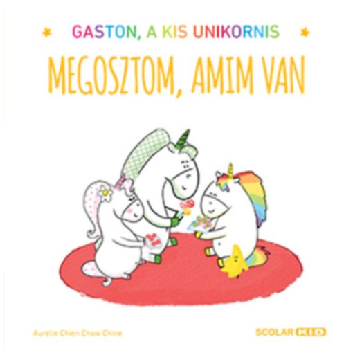 Gaston érzelmei - Megosztom, amim van - Gaston, a kis unikornis