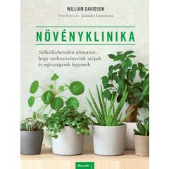   Növényklinika - Nélkülözhetetlen útmutató, hogy szobanövényeink szépek és egészségesek legyenek