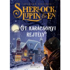 Sherlock, Lupin és én - Öt karácsonyi rejtély