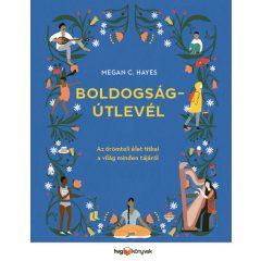   Boldogságútlevél - Az örömteli élet titkai a világ minden tájáról