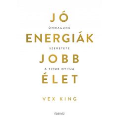   Jó energiák, jobb élet - Önmagunk szeretete a titok nyitja