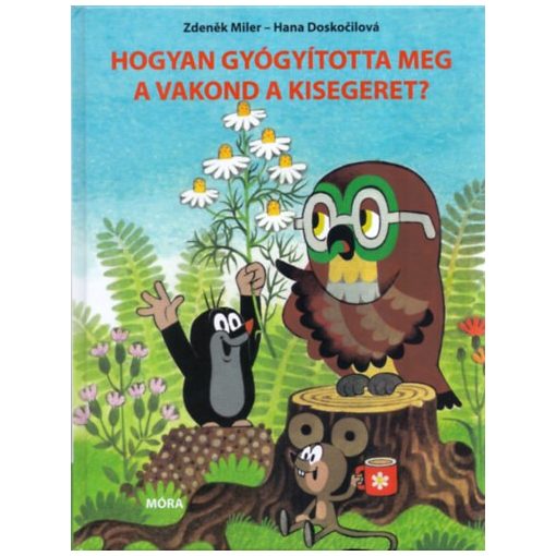 Hogyan gyógyította meg a vakond a kisegeret?