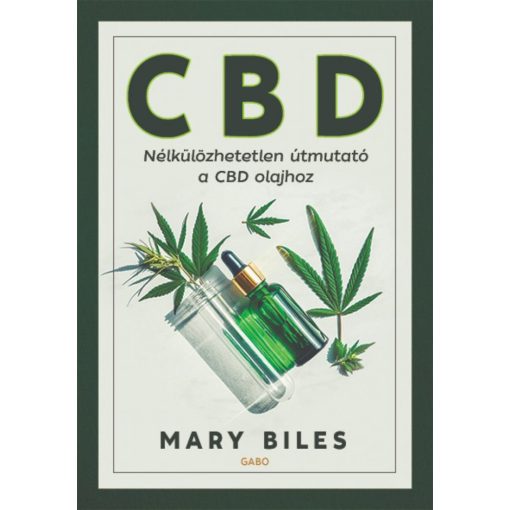 CBD . Nélkülözhetetlen útmutató a CBD olajhoz