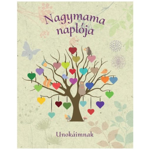 Nagymama naplója - Unokáimnak