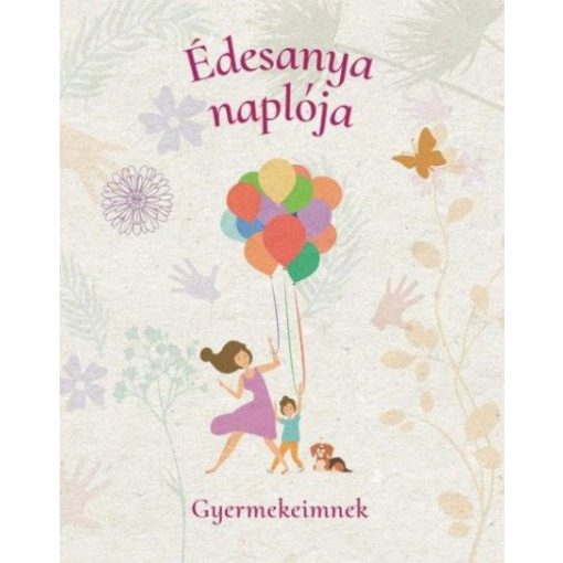 Édesanya naplója - Gyermekeimnek