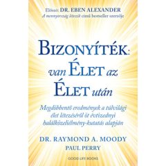   Bizonyíték: van élet az élet után - Megdöbbentő eredmények a túlvilági élet létezéséről öt évtizednyi halálközeliélmény-kutatás alapján