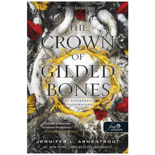 The Crown of Gilded Bones - Az aranyozott csontkorona - Vér és Hamu 3. 