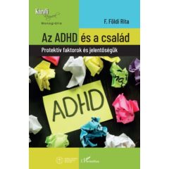   Az ADHD és a család - Protektív faktorok és jelentőségük