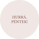 Hurrá Péntek! 
