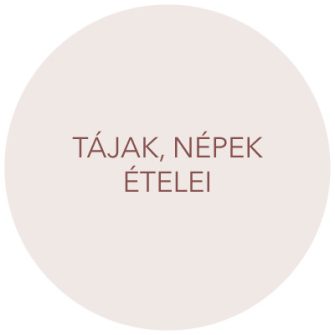 Tájak, népek ételei