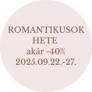 ROMANTIKUSOK HETE